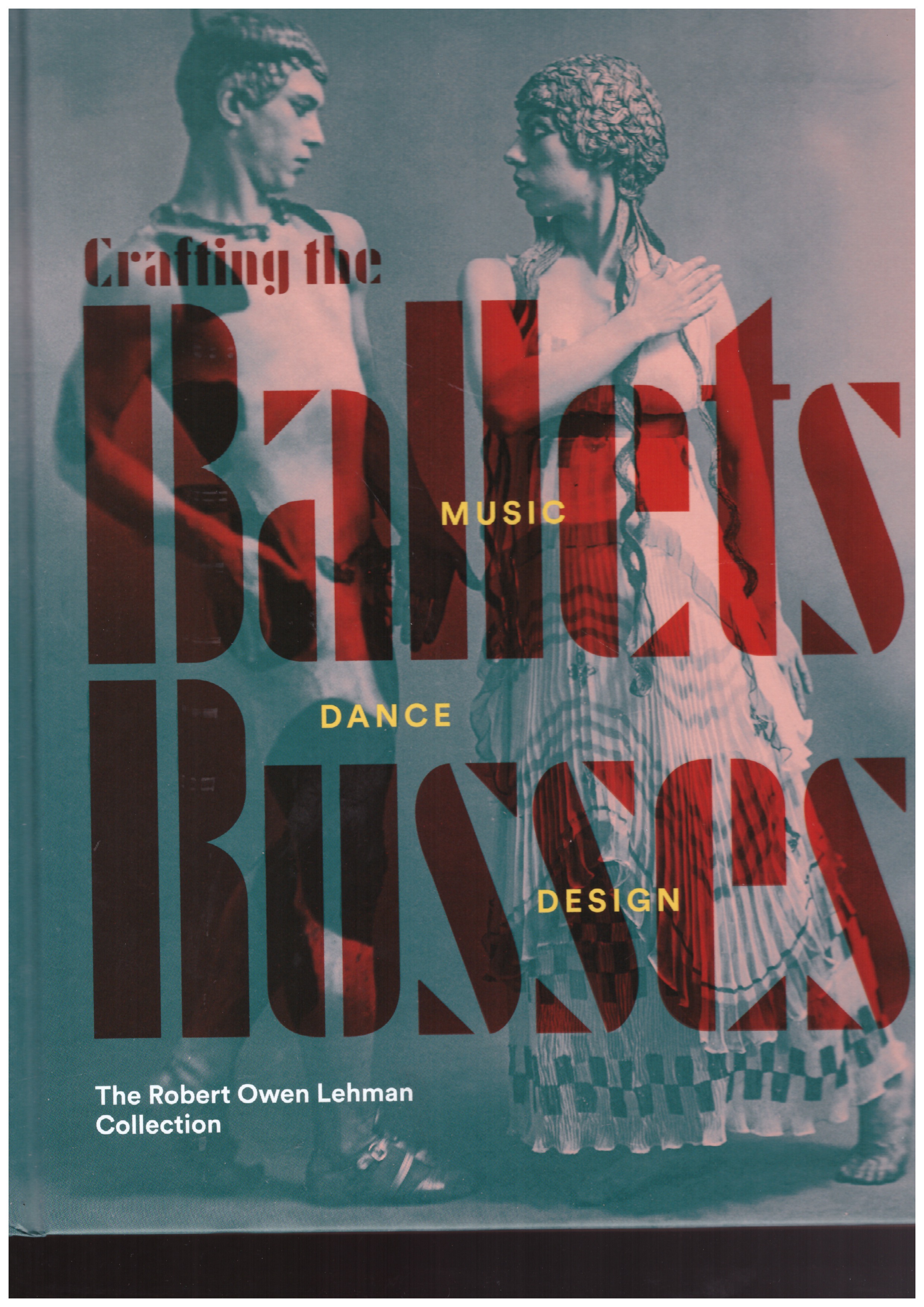 McLELLAN, Robinson; GARAFOLA, Lynn - Crafting the Ballets Russes